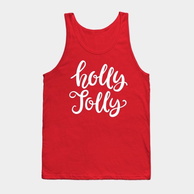 Holly Jolly Tank Top by chrissyloo